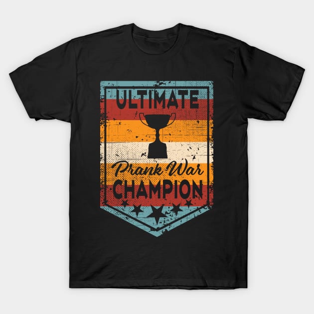 Funny Fathers Day Prank War Champion Winner Trophy Dad Jokes T-Shirt by Jas-Kei Designs